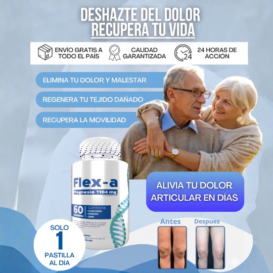 Flex- A :Sin cirugías, sin inyecciones dolorosas, solo tomando una cápsula al día desde casa.