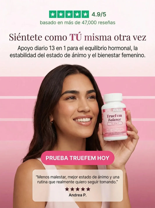 TRUE FEM: El secreto natural para despertar tu vitalidad a cualquier edad.
