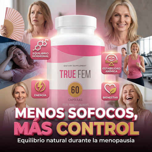 TRUE FEM -Vuelve a ser TÚ misma: Recupera tu equilibrio y energía en 30 días o menos.
